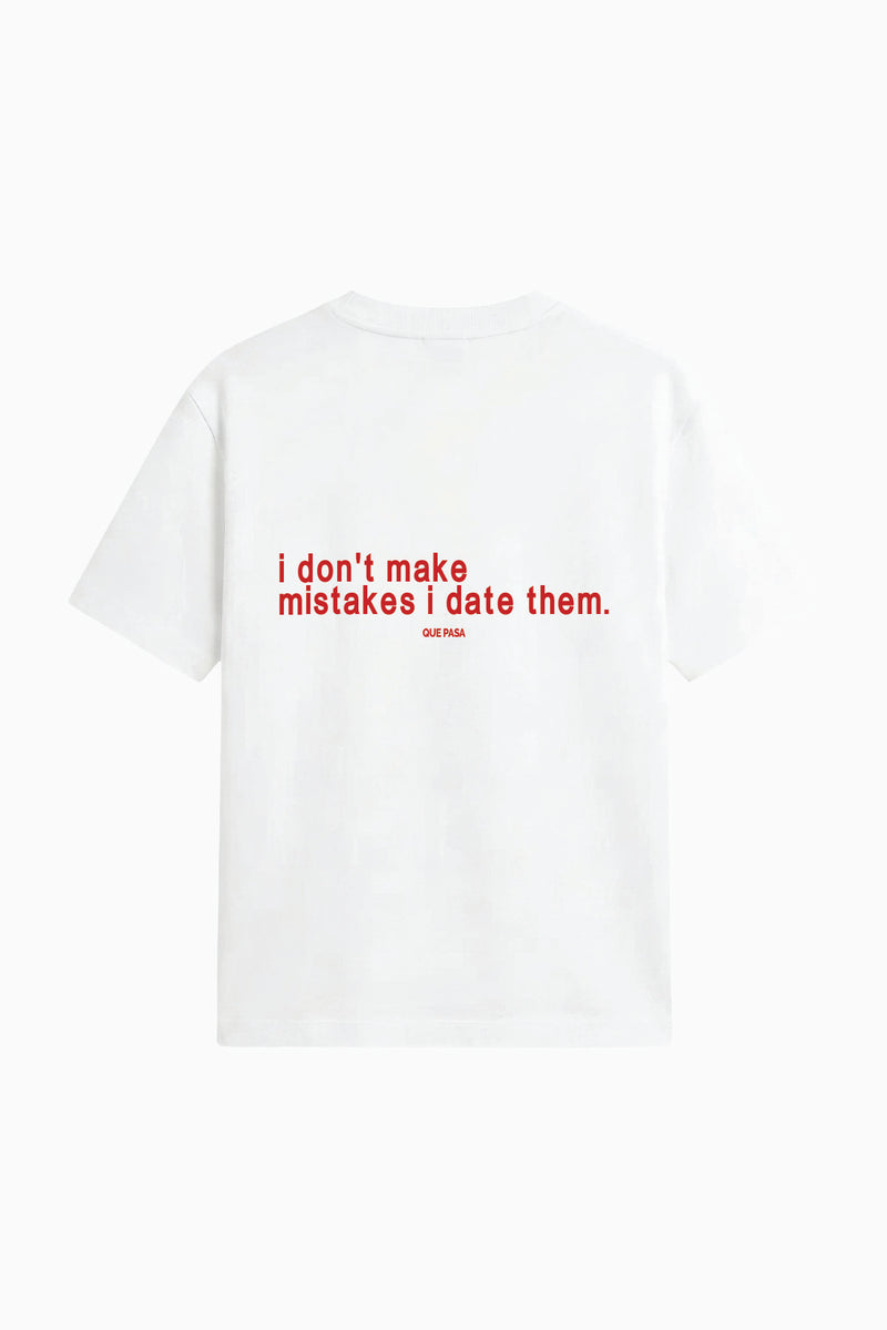 i don't make mistakes